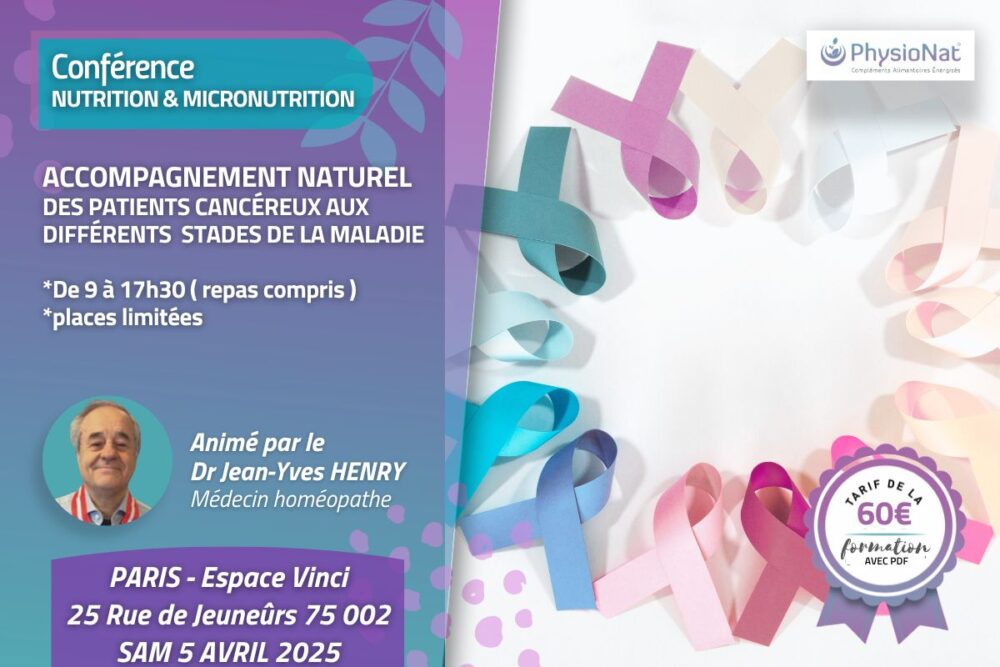 Conférence "Accompagnement naturel des patients cancéreux aux différents stades de leur maladie", le Samedi 5 Avril 2025 à Paris